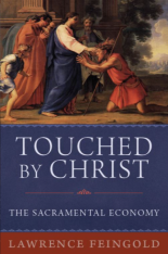 Touched by Christ: The Sacramental Economy